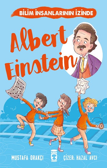 Albert Einstein – Bilim İnsanlarının İzinde