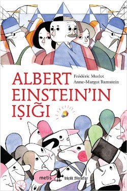 Albert Einstein'in Işığı Metis Küçük Filozoflar Serisi 09 - mezetto