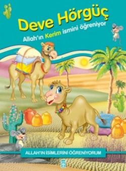 Allah'ın İsimlerini Öğreniyorum: Deve Hörgüç - mezetto
