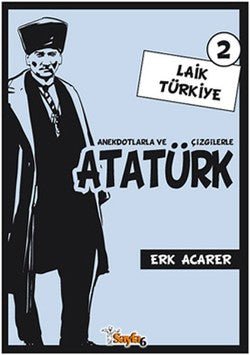 Anekdotlarla ve Çizgilerle Atatürk - Laik Türkiye 2 - mezetto