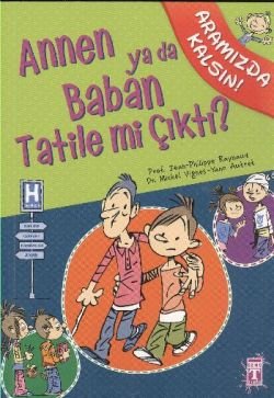 Annen ya da Baban Tatile mi Çıktı? - mezetto