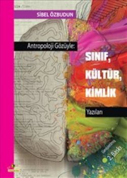 Antropoloji Gözüyle: Sınıf, Kültür, Kimlik Yazıları - mezetto