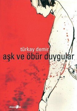 Aşk ve Öbür Duygular - mezetto