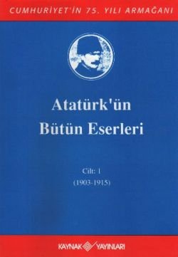 Atatürk'ün Bütün Eserleri Cilt: 1 (1903 - 1915) - mezetto