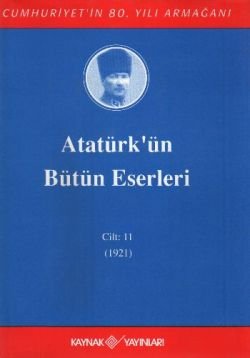 Atatürk'ün Bütün Eserleri Cilt: 11 (1921) - mezetto