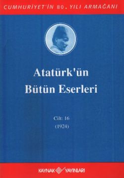 Atatürk'ün Bütün Eserleri Cilt: 16 (1923 - 1924) - mezetto