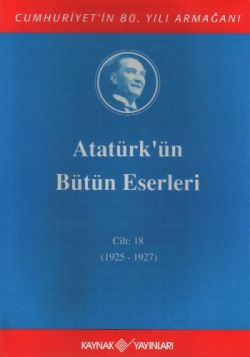 Atatürk'ün Bütün Eserleri Cilt: 18 (1925 - 1927) - mezetto