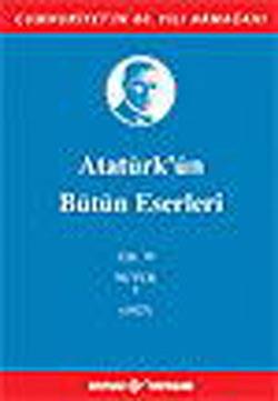 Atatürk'ün Bütün Eserleri Cilt: 19 (Nutuk 1 - 1927) - mezetto