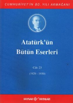 Atatürk'ün Bütün Eserleri Cilt: 23 (1929 - 1930) - mezetto