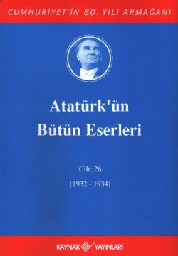 Atatürk'ün Bütün Eserleri Cilt: 26 (1932 - 1934) - mezetto
