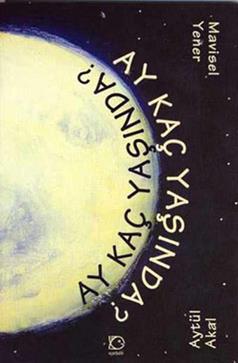 Ay Kaç Yaşında? - mezetto