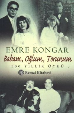 Babam, Oğlum, Torunum 100 Yıllık Öykü - mezetto
