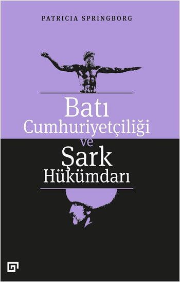 Batı Cumhuriyetçiliği ve Şark Hükümdarı