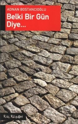 Belki Bir Gün Diye... - mezetto