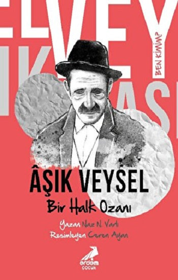 Ben Kimim'i mi? - Bir Halk Ozanı Aşık Veysel