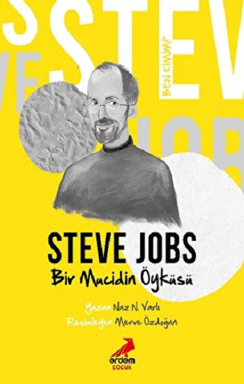 Ben Kimim'i mi? – Bir Mücidin Öyküsü Steve Jobs
