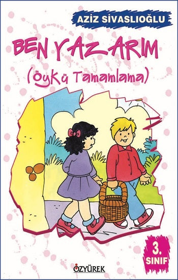 Ben Yazarım 3. Sınıf Öykü Tamamlama