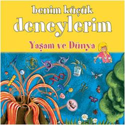 Benim Küçük Deneylerim - Yaşam ve Dünya - mezetto