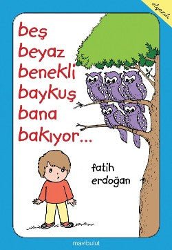 Beş Beyaz Benekli Baykuş Bana Bakıyor - mezetto