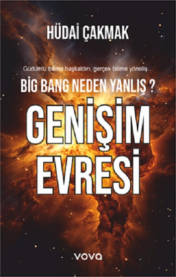 Big Bang Neden Yanlış? Genişim Evresi