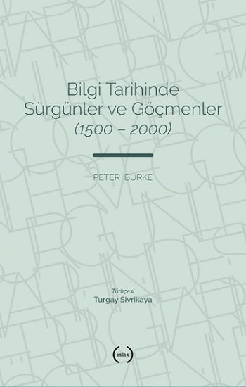 Bilgi Tarihinde Sürgünler ve Göçmenler (1500 – 2000)