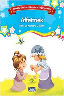 Bilinç ve Karakter Gelişimi - Affetmek - mezetto