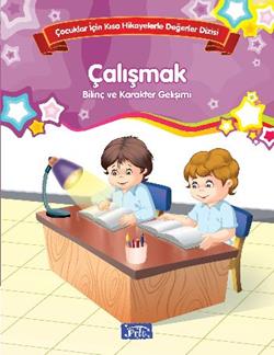 Bilinç ve Karakter Gelişimi - Çalışmak - mezetto
