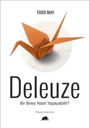 Birey Nasıl Yaşayabilir- Deleuze