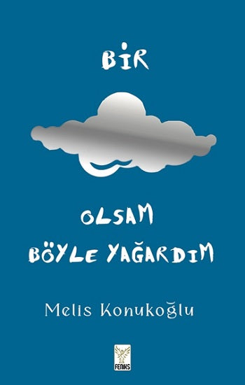Bir Bulut Olsam Böyle Yağardım (Çiltli)