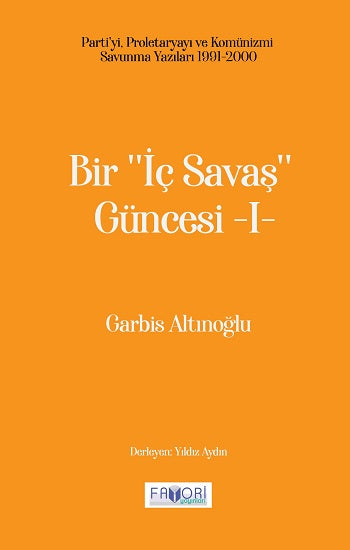 Bir ‘‘İç Savaş Güncesi’’ -I
