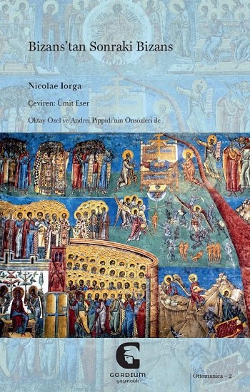 Bizans’tan Sonraki Bizans – Nicolae Iorga – Gordium Yayıncılık – kitap kapağı