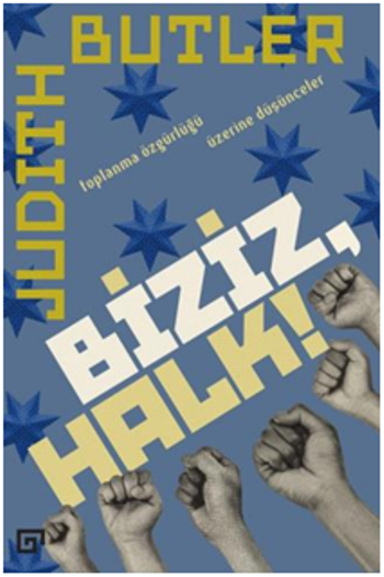 Biz, Halk!:Toplanma Özgürlüğü Üzerine Düşünceler