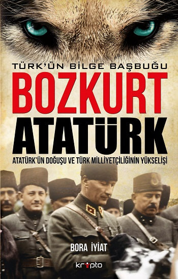 Bozkurt Atatürk - Türk'ün Bilge Başbuğ