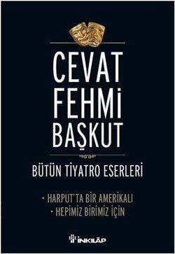 Bütün Tiyatro Eserleri Harput’ta Bir Amerikalı - Hepimiz Birimiz İçin - mezetto