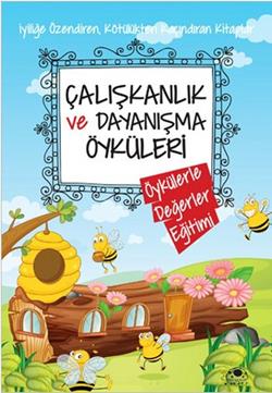 Çalışkanlık ve Dayanışma Öyküleri - mezetto