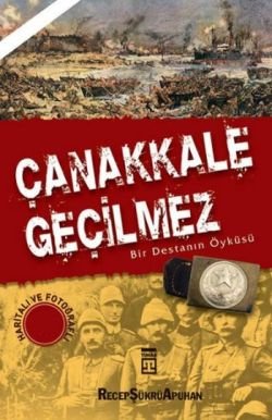 Çanakkale Geçilmez Bir Destanın Öyküsü - mezetto