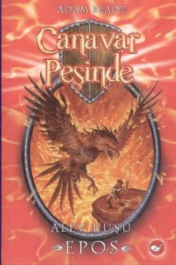 Canavar Peşinde Serisi 06 - Alev Kuşu Epos (Beast Quest Epos The Flame Bird) - mezetto
