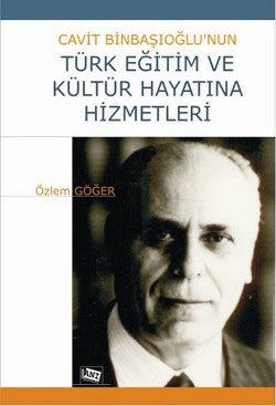 Cavit Binbaşıoğlu’nun Türk Eğitim ve Kültür Hayatına Hizmetleri - mezetto