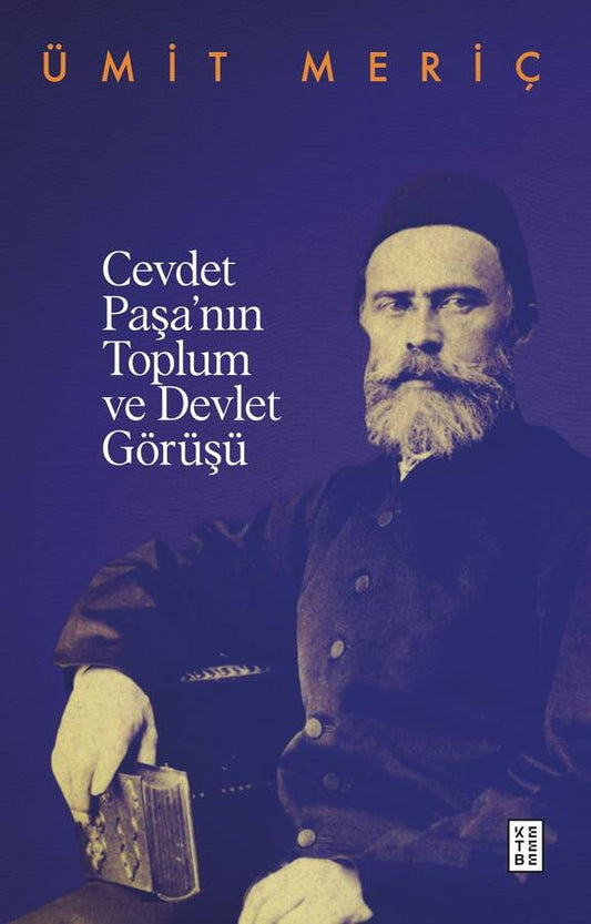 Cevdet Paşa'nın Toplum ve Devlet Görüşü