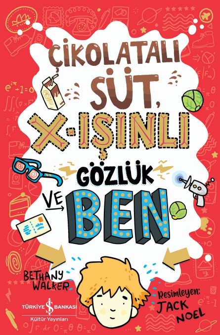 Çikolatali Süt, X-Işınlı Gözlük ve Ben