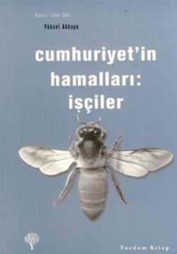 Cumhuriyet’in Hamalları: İşçiler - mezetto