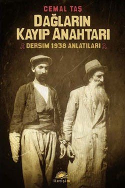Dağların Kayıp Anahtarı: Dersim 1938 Anlatıları - mezetto