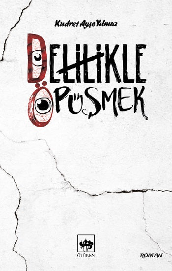 Deliklikle Öpüşmek