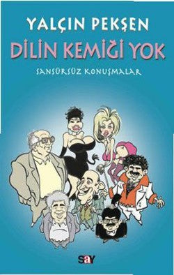 Dilin Kemiği Yok Sansürsüz Konuşmalar - mezetto