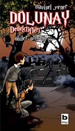 Dolunay Dedektifleri - Ölüler Ormanı - mezetto