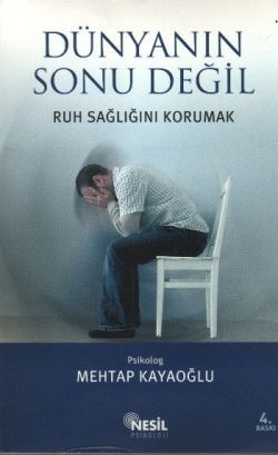 Dünyanın Sonu Değil Ruh Sağlığını Korumak - mezetto