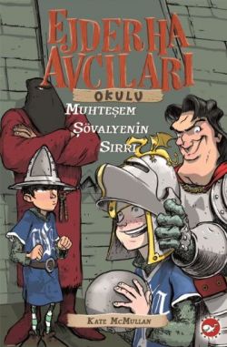 Ejderha Avcıları Okulu 5: Muhteşem Şövalyenin Sırrı - mezetto