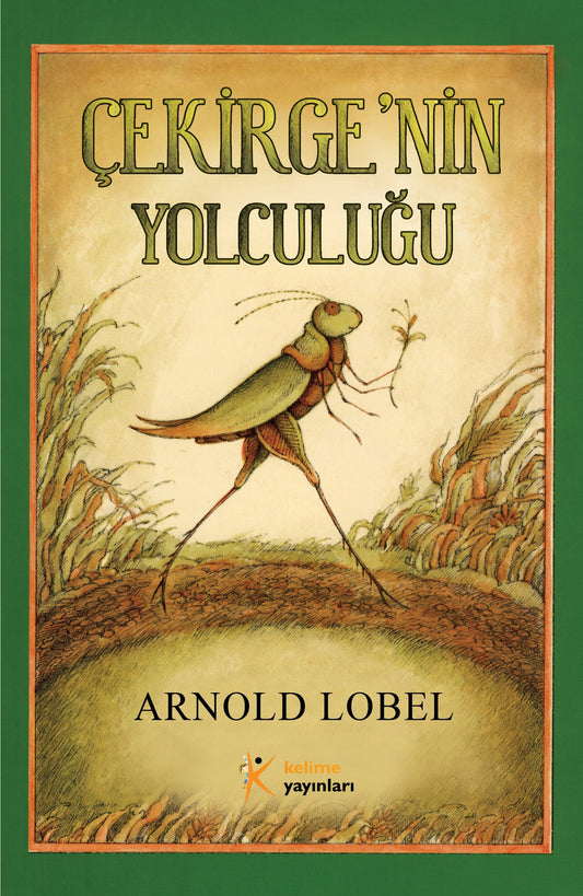 Çekirgenin Yolculuğu - Arnold Lobel | Yol Arkadaşlarılığı ve Farklılıklara Saygı