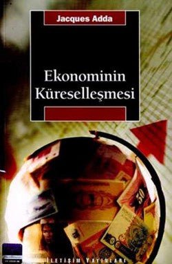 Ekonominin Küreselleşmesi (La mondialisation de l'economie) - mezetto