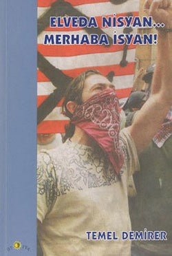 Elveda Nisyan... Merhaba İsyan! - mezetto